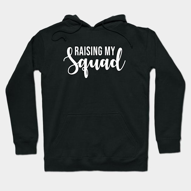 Raising My Squad Hoodie by teesumi